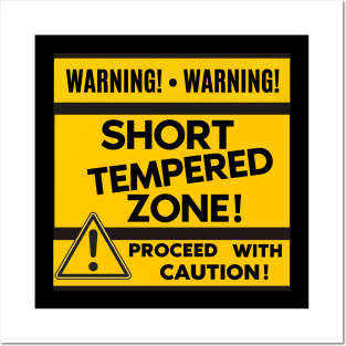 Short Tempered Zone - Proceed With Caution Posters and Art